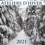 Ateliers d’hiver 2021 !